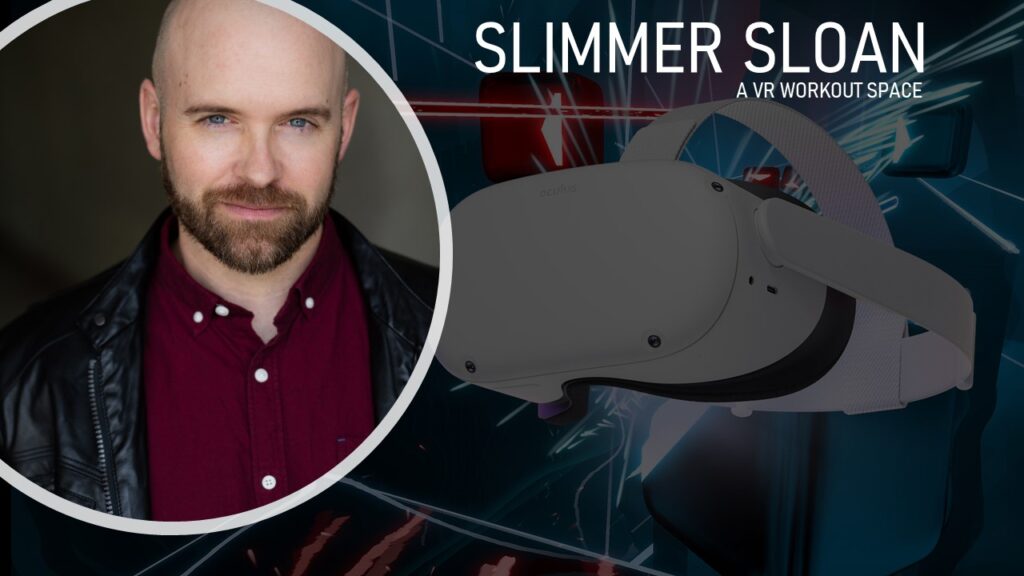Slimmer Sloan: A VR Workout Space